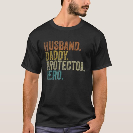 Husband Daddy Protector Hero Fathers Day_1 Tシャツ (正面)