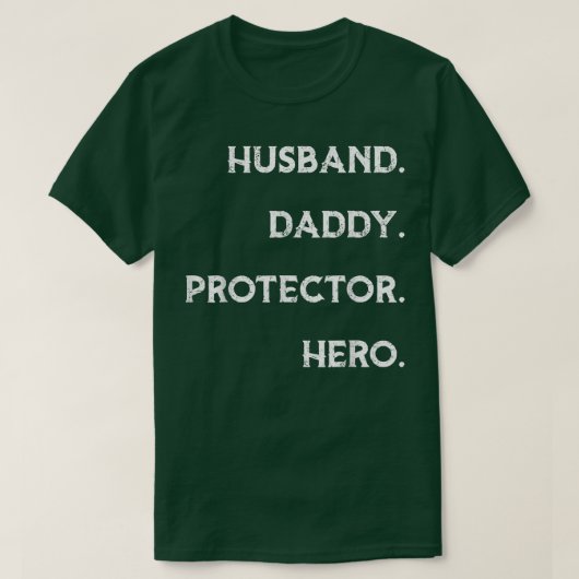 Husband Daddy Protector Hero T Funny Father's Day Tシャツ (デザイン正面)