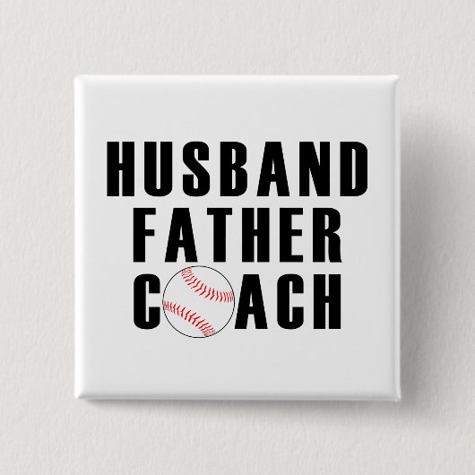 Husband Father Coach Baseball Dad Quote 缶バッジ (正面)