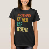 Husband Father Pap Legend Father's Day Tシャツ (正面)