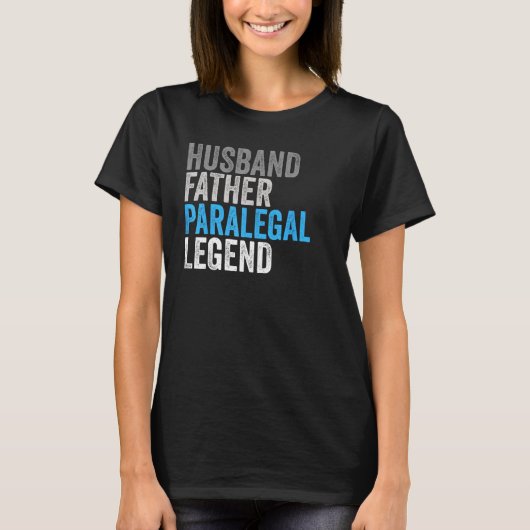 Husband Father Paralegal Legend  Occupation Office Tシャツ (正面)