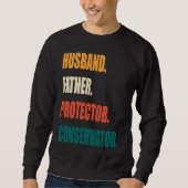 Husband Father Protector Conservator スウェットシャツ (正面)