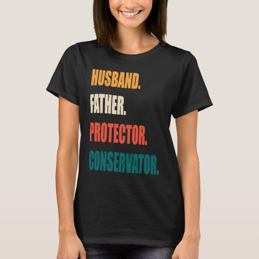 Husband Father Protector Conservator Tシャツ (正面)