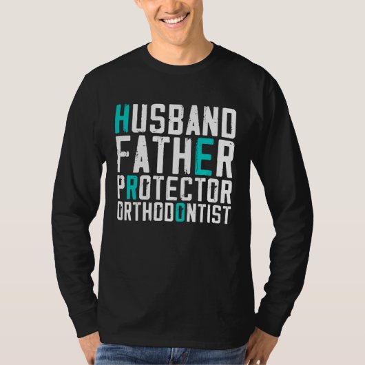 Husband Father Protector Orthodontist Funny Tシャツ (正面)