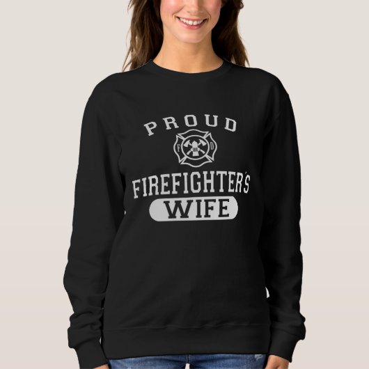 Husband Firefighter For Wife Proud Firefighter s W スウェットシャツ (正面)