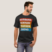 Husband Pawpaw Trucker Legend  Truck Driver Trucki Tシャツ (正面フル)