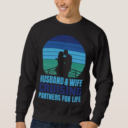 Husband Wife Cruising Partners for Life Romantic V スウェットシャツ (正面)