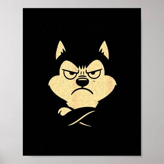 Husky Dog Ain’t Alogizing For I Do When I’m Mad  ポスター (正面)