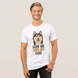 Husky Love Because True Love Has Four Paws トライブレンドＴシャツ