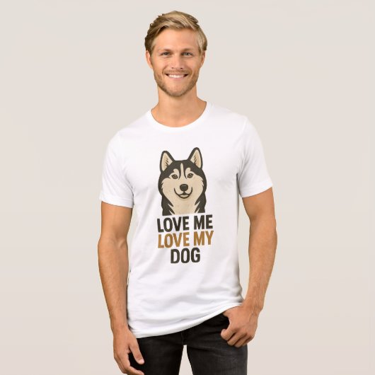 Husky Love Because True Love Has Four Paws トライブレンドＴシャツ (正面全面)