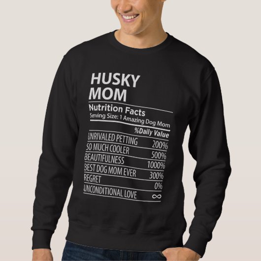 Husky Mom Nutrition Facts  Husky Dog Owner スウェットシャツ (正面)