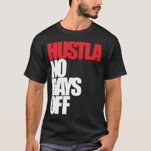 Hustla休日無し Tシャツ