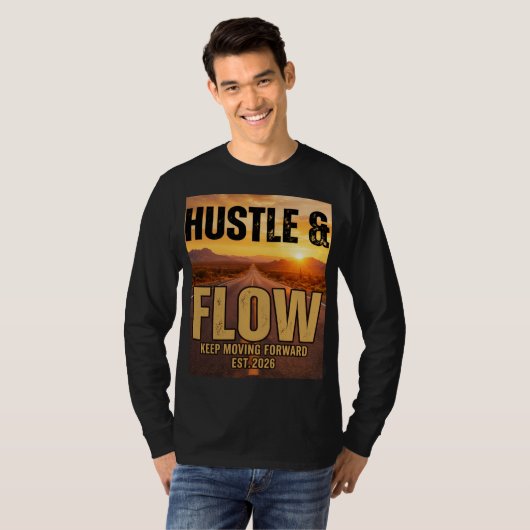 "Hustle & Flow" - Keep Moving Forward. A premium s Tシャツ (正面フル)