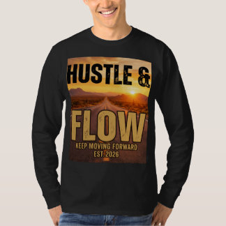 "Hustle & Flow" - Keep Moving Forward. A premium s Tシャツ