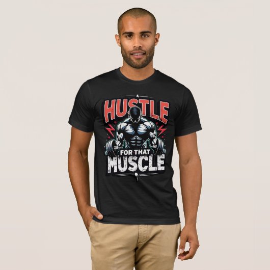Hustle for That Muscle | Bold Gym Motivation Tシャツ (正面フル)