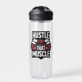 Hustle for That Muscle – Funny Gym Motivation ウォーターボトル (正面)
