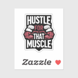 Hustle for That Muscle – Funny Gym Motivation シール