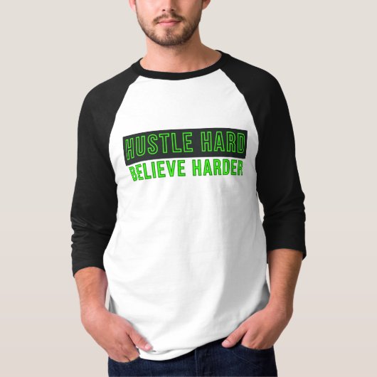 Hustle Hard Believe Harder Tシャツ (正面)