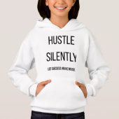 Hustle In Silence Let Success Make The NoisT-Shirt (正面)