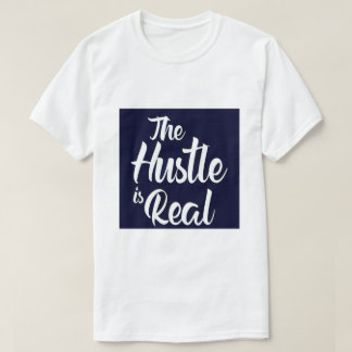 HUSTLE IS REAL Tシャツ