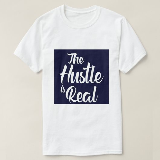 HUSTLE IS REAL Tシャツ (デザイン正面)