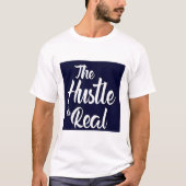 HUSTLE IS REAL Tシャツ (正面)