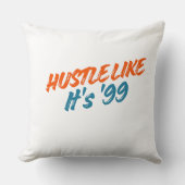  Hustle Like It's '99 クッション (正面)