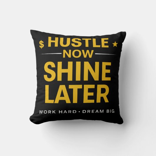 Hustle Now Shine Later – Work Hard Dream Big | Mot クッション (正面)