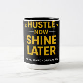 Hustle Now Shine Later – Work Hard Dream Big | Mot ツートーンマグカップ (中央)