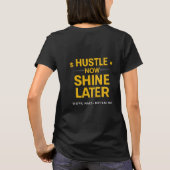 Hustle Now Shine Later – Work Hard Dream Big | Mot Tシャツ (裏面)