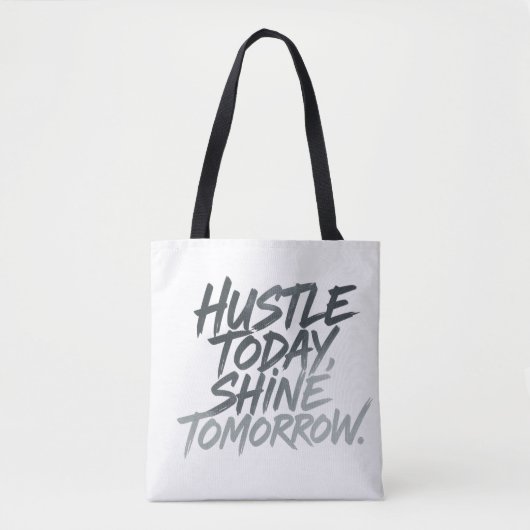  "Hustle Today, Shine Tomorrow." トートバッグ (正面)