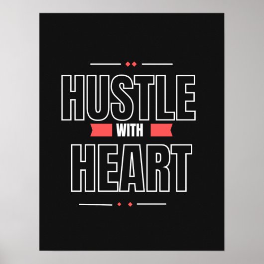 Hustle with Heart – Inspirational Wall Art ポスター (正面)