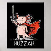 Huzzah Axolotl Knight Funny Sword Meme Quote  ポスター (正面)