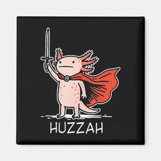 Huzzah Axolotl Knight Funny Sword Meme Quote マグネット (正面)