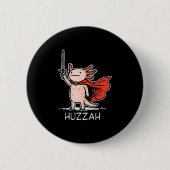 Huzzah Axolotl Knight Funny Sword Meme Quote  缶バッジ (正面)