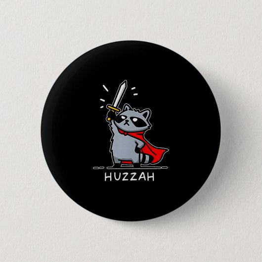 Huzzah Raccoon Knight Funny Sword Meme Quote  缶バッジ (正面)
