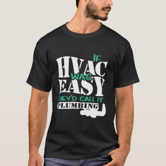 Hvacもしは簡単おもしろいHvac Tech配管暖房 Tシャツ (正面)