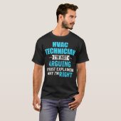 HVAC技術者が正しい理由おもしろいを説明する Tシャツ (正面フル)