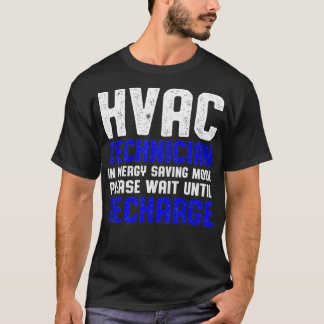 HVAC技術者がHVACテクおもしろいテックを待機 Tシャツ