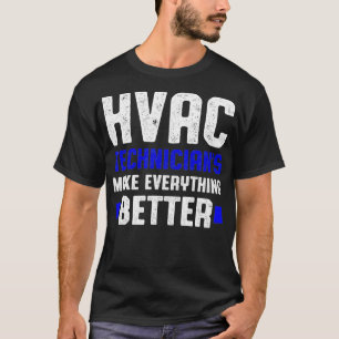 HVAC技術者によるHVACテクおもしろいテックの向上 Tシャツ