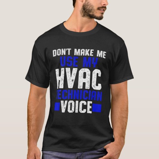 HVAC技術者の声おもしろいHVAC技術 Tシャツ (正面)