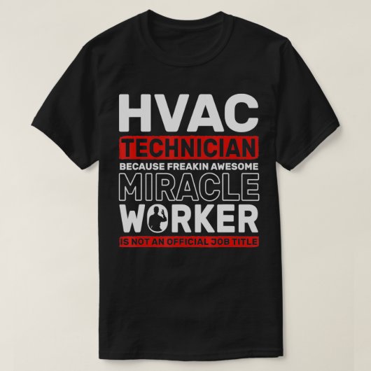 HVAC技術者の素晴らし奇跡の作業者換気 Tシャツ (デザイン正面)