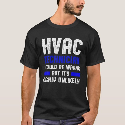 HVAC技術者の誤ったおもしろいHVAC技術 Tシャツ (正面)