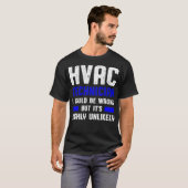 HVAC技術者の誤ったおもしろいHVAC技術  Tシャツ (正面フル)