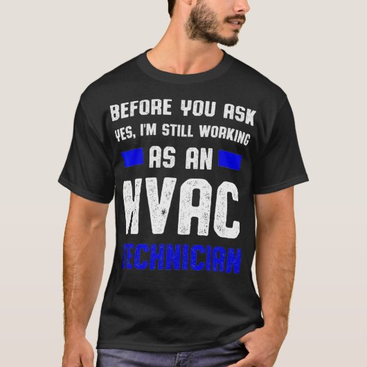 HVAC技術者頼HVACおもしろい技術 Tシャツ (正面)