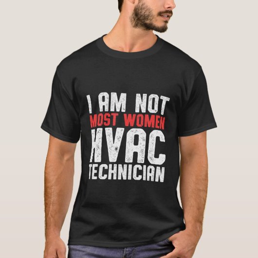 HVAC技術者、ほとんどの女性おもしろいのHVAC技術 Tシャツ (正面)