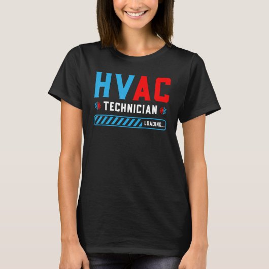HVAC技術負荷 – 将来のHVAC技術技術者 Tシャツ (正面)