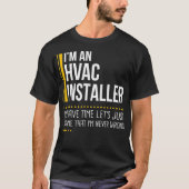 HVAC救インストーラが正常に動作しないと仮定する時間 Tシャツ (正面)