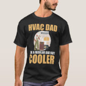 HVAC Guys HVAC Techs HVAC Dad Like A Regular Dad B Tシャツ (正面)