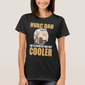 HVAC Guys HVAC Techs HVAC Dad Like A Regular Dad B Tシャツ (正面)